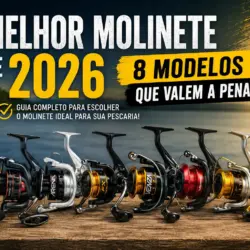 Melhor Molinete de 2026: 7 Modelos que Valem a Pena