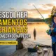 Como escolher Equipamentos para Crianças que estão começando na Pesca