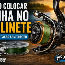 Como Colocar Linha no Molinete: Passo a Passo Sem Torcer