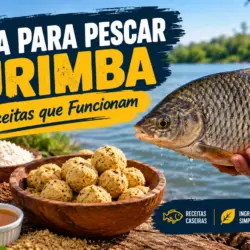 Massa para Pescar Curimba: 5 Receitas que Funcionam